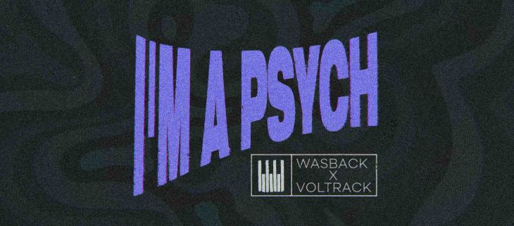 Wasback x VolTrack - I'm a Psych